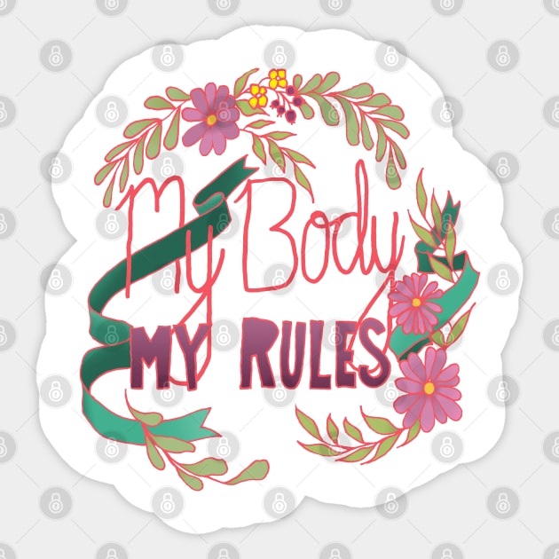 My Body My Rules Sticker by FabulouslyFeminist